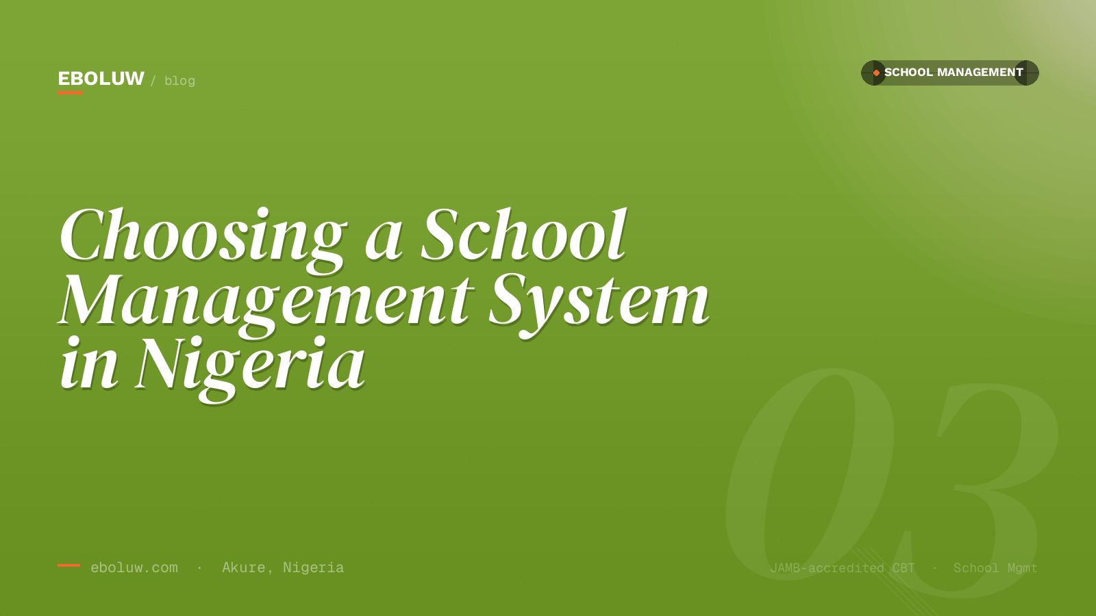 How to Choose a School Management System in Nigeria: A Buyer's Guide for Proprietors
